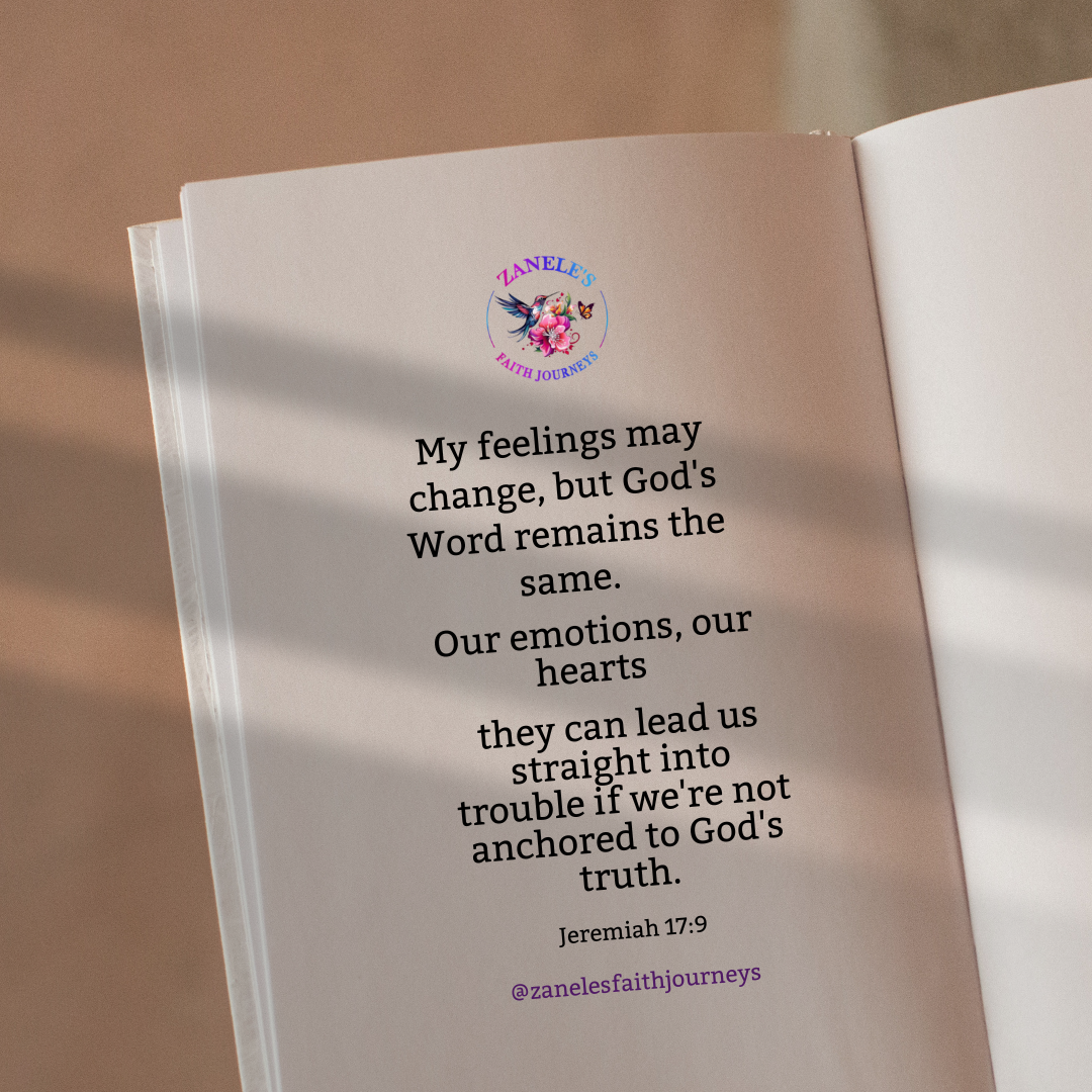 A page from a devotional or printable faith journal featuring the quote: “My feelings may change, but God’s Word remains the same.” Inspired by Jeremiah 17:9, this design encourages emotional honesty while anchoring the heart in Scripture.
