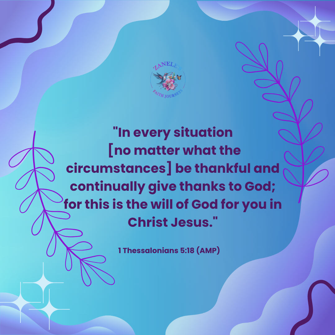 Scripture graphic with 1 Thessalonians 5:18 (AMP) in elegant font over a blue and light purple background, symbolizing peace and gratitude. The verse encourages thankfulness to God in all circumstances.