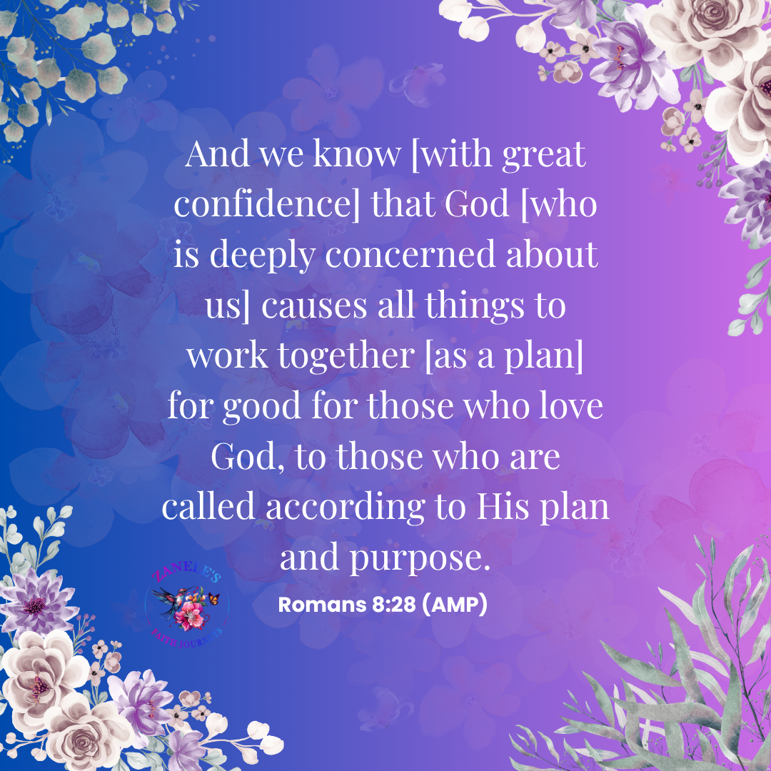 Scripture graphic featuring Romans 8:28 AMP about God working all things together for good