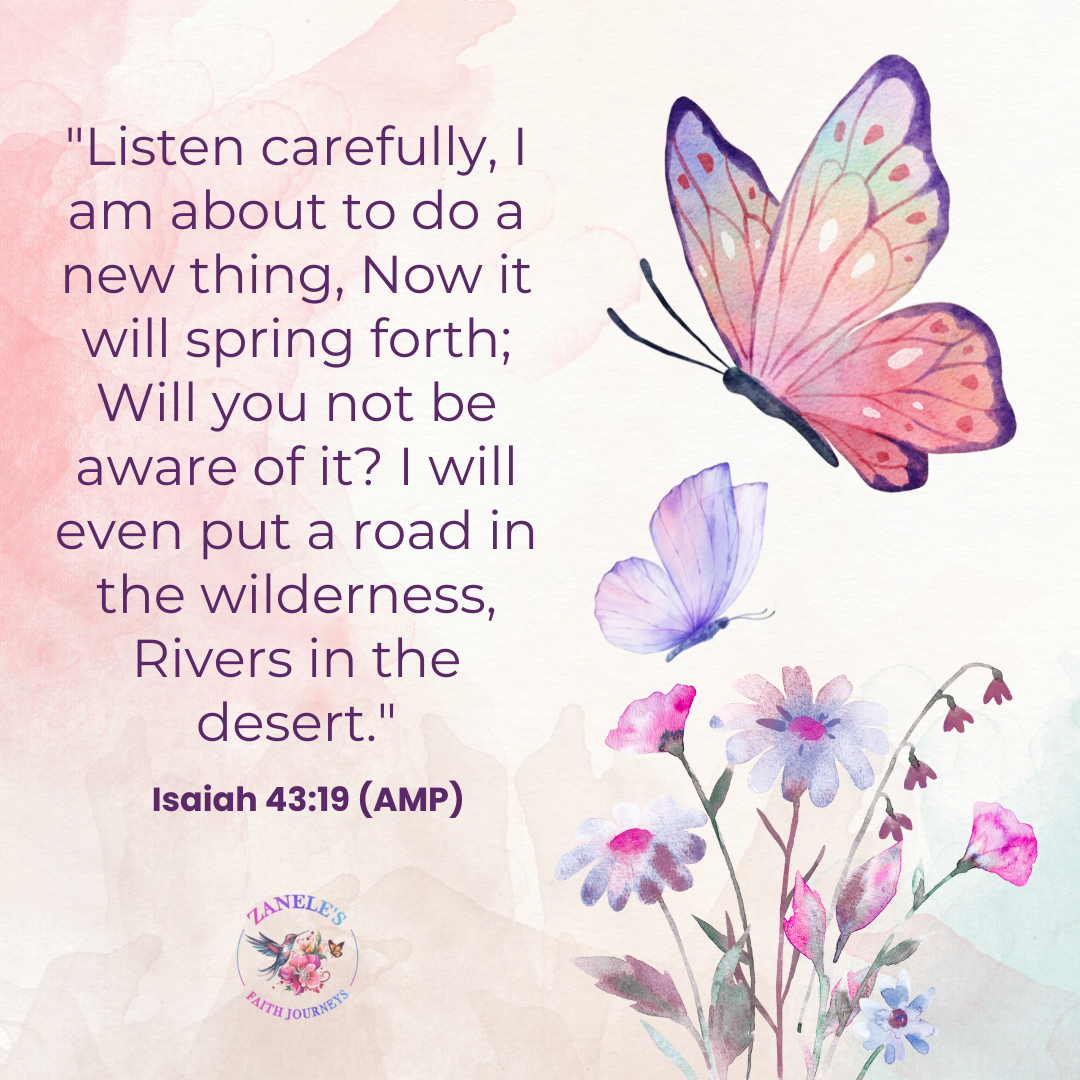 Isaiah 43:19 AMP scripture graphic about new beginnings and God's ability to create pathways in impossible situations.