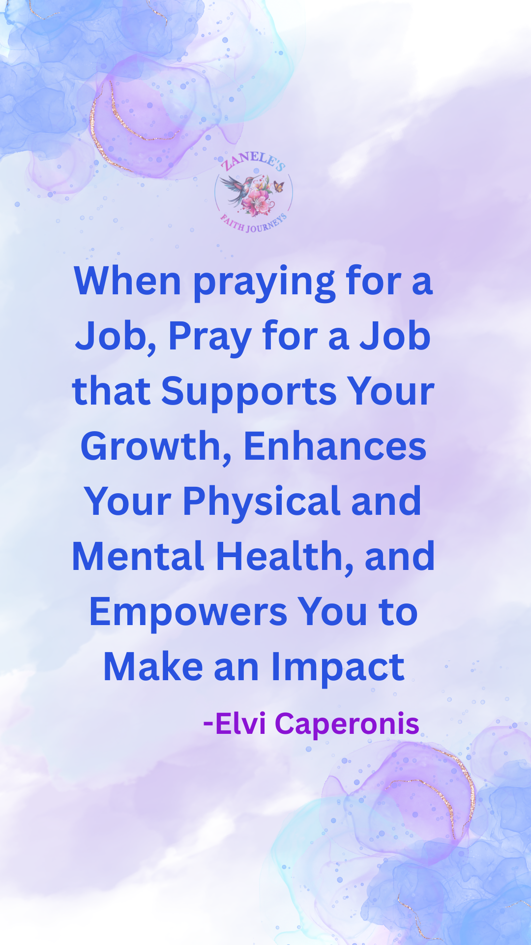Graphic with soft purple tones displaying an inspirational quote by Elvi Caperonis: 'When praying for a job, pray for a culture that supports your growth, enhances your physical and mental health, and empowers you to make an impact.'"

