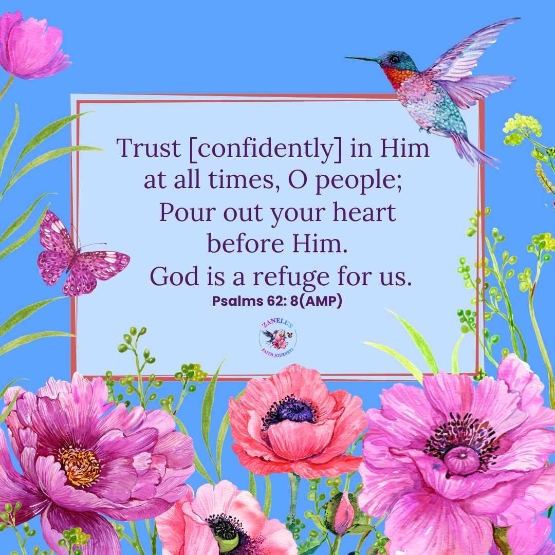 Psalm 62:8 Scripture graphic about trusting God at all times and pouring out hearts before Him, God is our refuge.