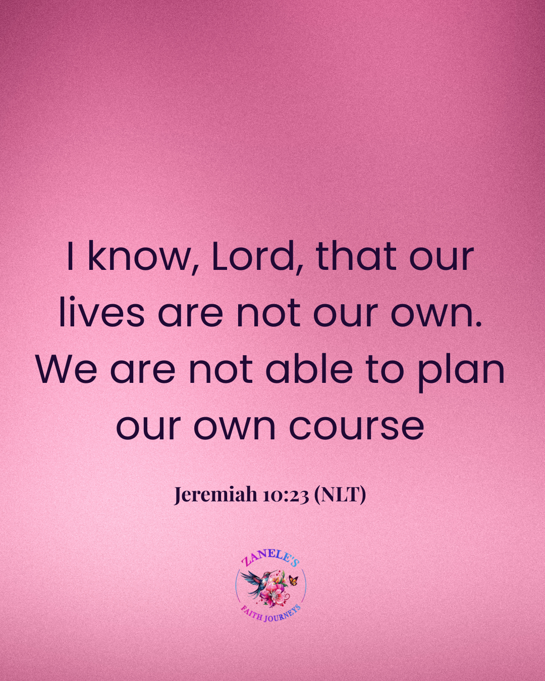 Jeremiah 10:23 scripture graphic about God directing our paths, trusting His plan over our own, and surrendering control to His wisdom.