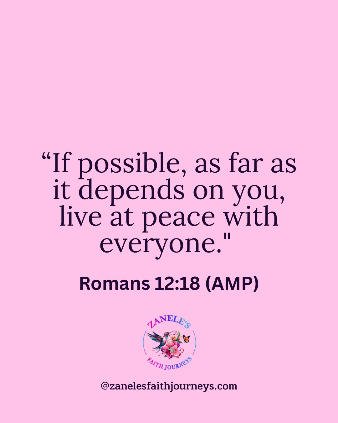 Soft faith-based quote graphic displaying Romans 12:18 (AMP): “If possible, as far as it depends on you, live at peace with everyone,” set in calm lavender background.