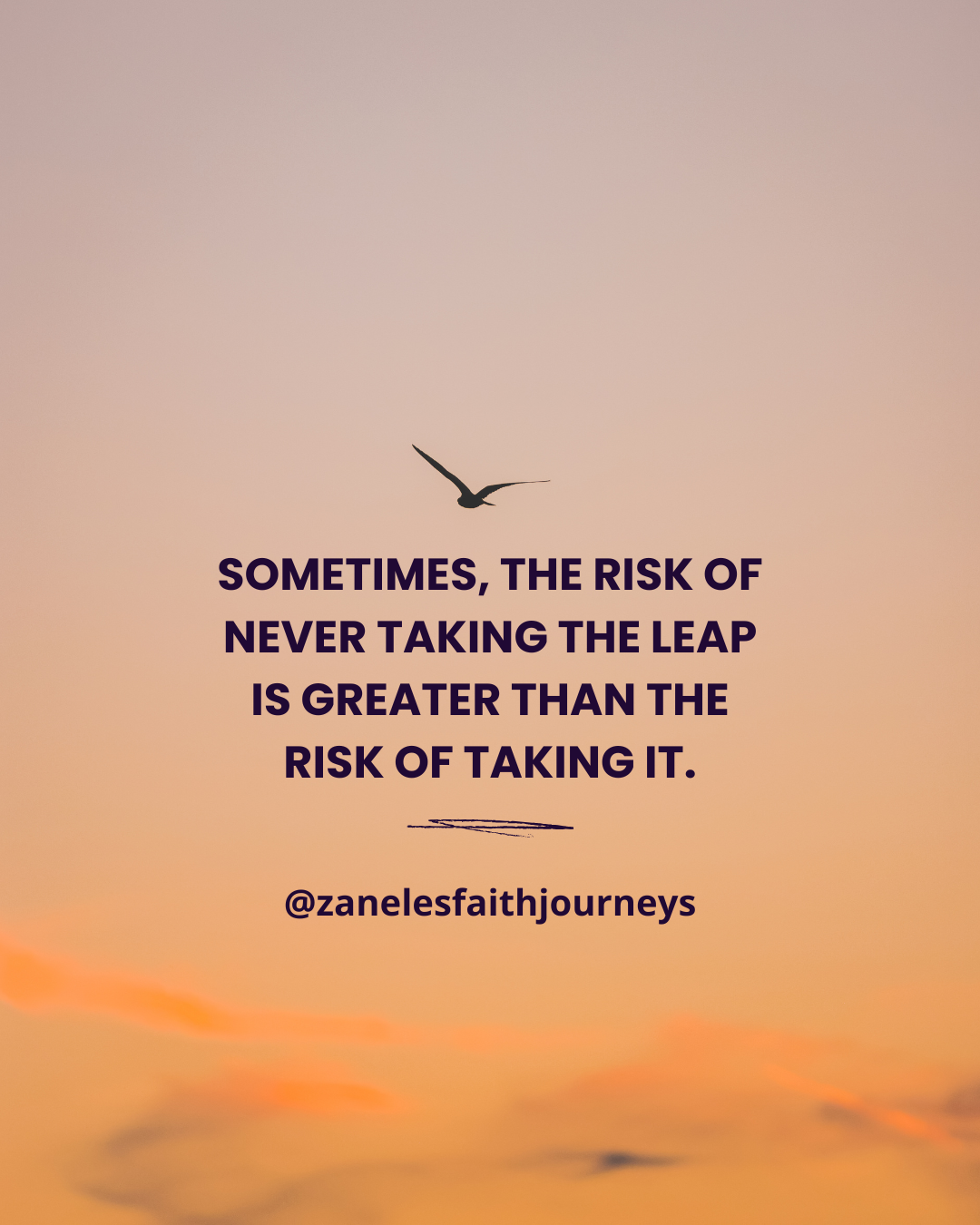 Quote graphic reading: Sometimes, the risk of never taking the leap is greater than the risk of taking it — Zanele's Faith Journeys