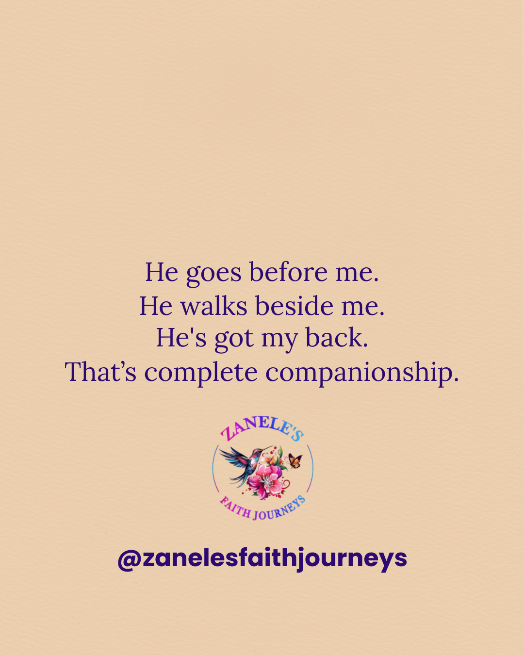 Typography graphic reading: "Walk Boldly. He goes before me. He walks beside me. He's got my back. That's complete companionship."